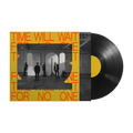 Time Will Wait For No One: Vinyl LP